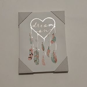 Canvas sign; "Dream On"